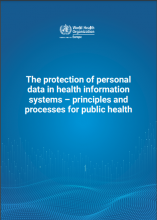 The protection of personal data in health information systems: Principles and processes for public health